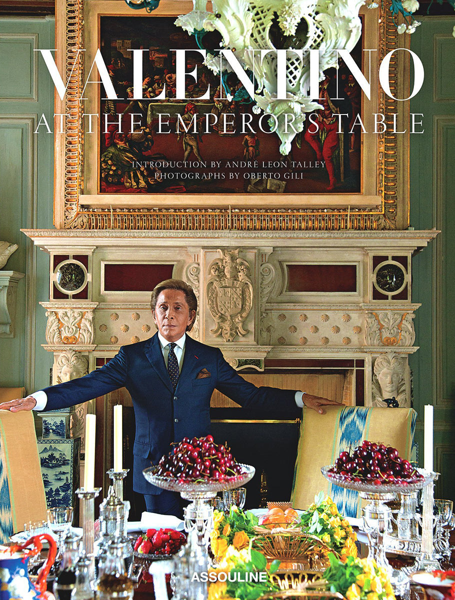 Assouline Valentino: At The Emperor’s Table